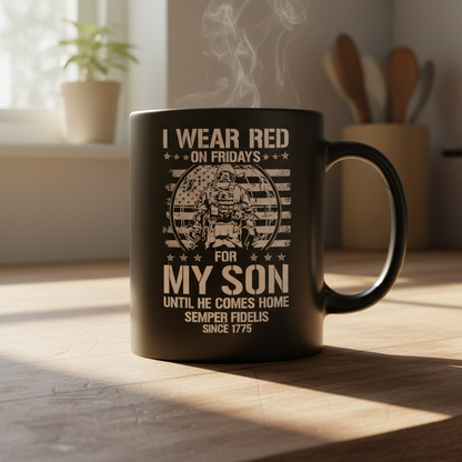 Personalized R.E.D Friday Marine Mug - Custom "I Wear Red For My Son" Deployed Cup