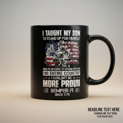 Personalized Proud Marine Parent Mug - Custom Name Dog Tags "I Taught My Son" Cup - Military Family Gift