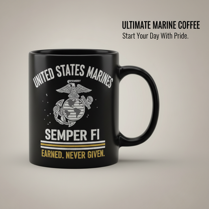 Personalized USMC Semper Fi Mug - Custom Marines EGA Cup - "Earned Never Given" Veteran Gift