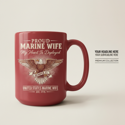 Personalized Proud Marine Wife Mug - "My Heart Is Deployed" Semper Fi Coffee Cup - Custom Military Deployment Gift