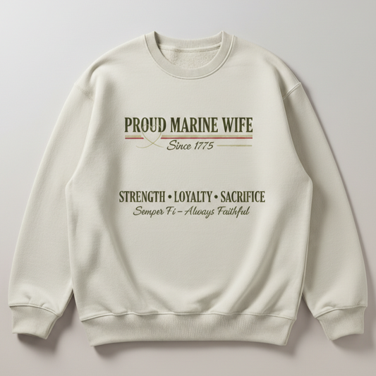 Marine Wife Heritage Crewneck - Strength Loyalty Sacrifice Military Gift