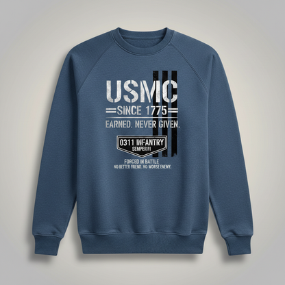 Marine Corps 0311 Infantry Crewneck - Earned Never Given USMC Pullover - Patriotic Military Gift for Men