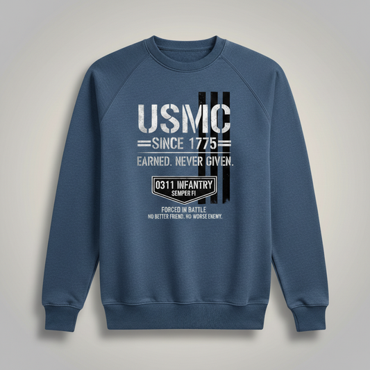 Marine Corps 0311 Infantry Crewneck - Earned Never Given USMC Pullover - Patriotic Military Gift for Men