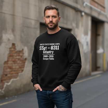 Custom United States Marine Corps Sweatshirt - Staff Sergeant 0311 Infantry 2008-2016
