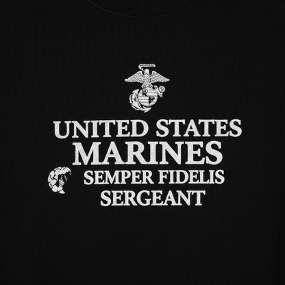 Marine Corps Sergeant Gift Sweatshirt - US Marines Semper Fi Pullover - Proud Military Rank Crewneck for Men and Women