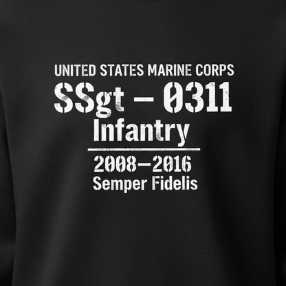 Custom United States Marine Corps Sweatshirt - Staff Sergeant 0311 Infantry 2008-2016