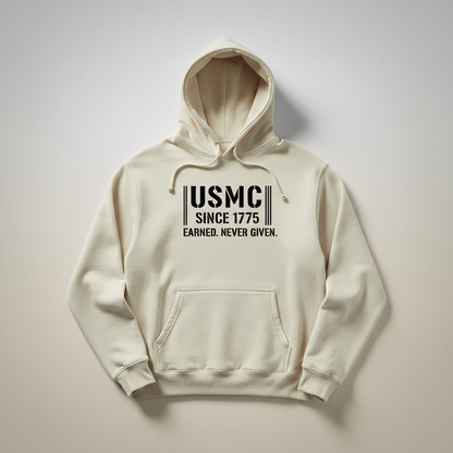 USMC Hoodie - Marine Corps Since 1775 Sweatshirt - Earned Never Given Military Pullover - United States Marines Veteran Gift.