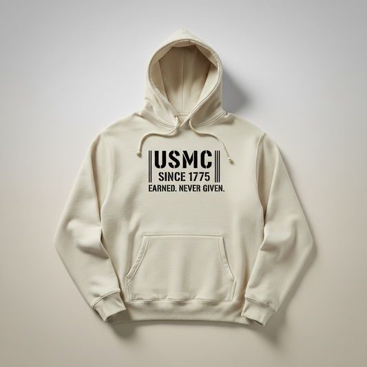 USMC Hoodie - Marine Corps Since 1775 Sweatshirt - Earned Never Given Military Pullover - United States Marines Veteran Gift.