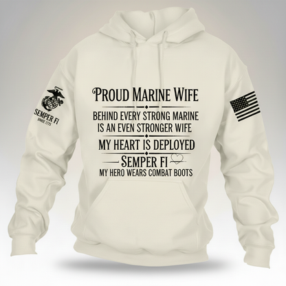 Proud Marine Wife Hoodie - Behind Every Strong Marine Is An Even Stronger Wife