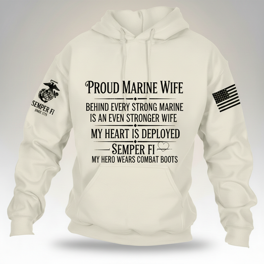 Proud Marine Wife Hoodie - Behind Every Strong Marine Is An Even Stronger Wife