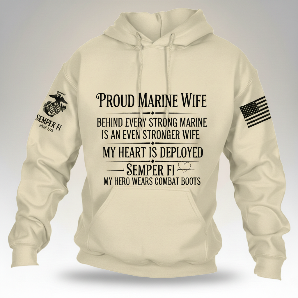 Proud Marine Wife Hoodie - Behind Every Strong Marine Is An Even Stronger Wife