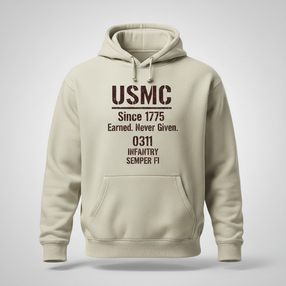 USMC 0311 Infantry Hoodie Since 1775 Earned Never Given Semper Fi Military Stencil Pullover