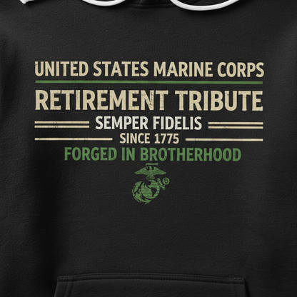 United States Marine Corps Retirement Tribute Hoodie Semper Fidelis Forced In Brotherhood Pullover