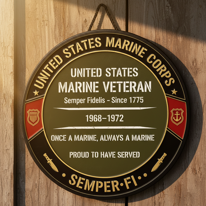 Personalized US Marine Corps Veteran Metal Wall Sign - Custom Service Years 1968-1972 - Semper Fi Proud To Have Served Round Sign - Military Retirement Gift