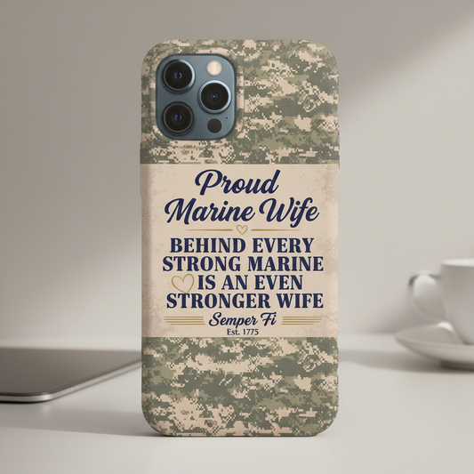 Custom Name Proud Marine Wife Phone Case - Military Camo Strong Wife Gift