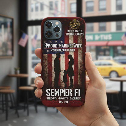 Proud Marine Wife "My Heart Is Deployed" Phone Case | USMC Semper Fi Tribute