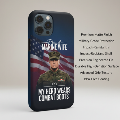Custom Soldier Name Proud Marine Wife Phone Case - My Hero Wears Combat Boots - Patriotic US Flag
