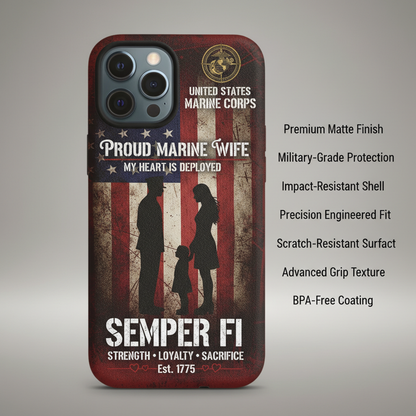 Proud Marine Wife "My Heart Is Deployed" Phone Case | USMC Semper Fi Tribute