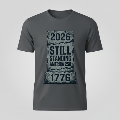 Still Standing — America 250 Tee