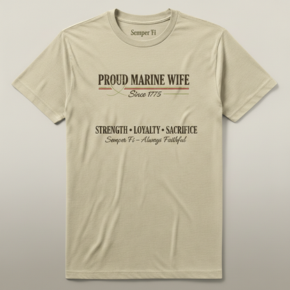 Proud Marine Wife "Since 1775" Strength & Loyalty Tee