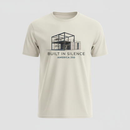 Built in Silence — America 250 Tee