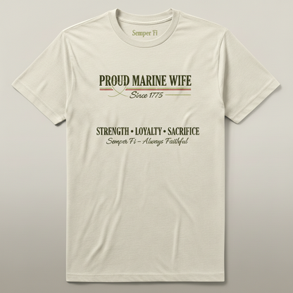 Proud Marine Wife "Since 1775" Strength & Loyalty Tee