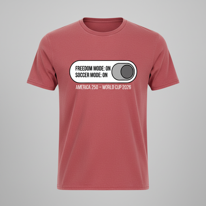 Freedom & Soccer Mode ON — America 250 World Cup Edition T-Shirt