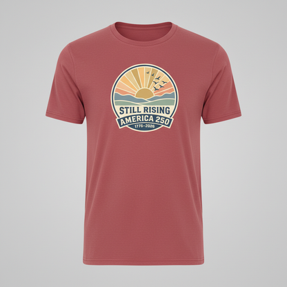Still Rising — America 250 Sunrise Tee
