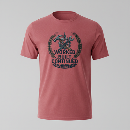 Forged by Labor, Carried Forward — America 250 Craft Tee