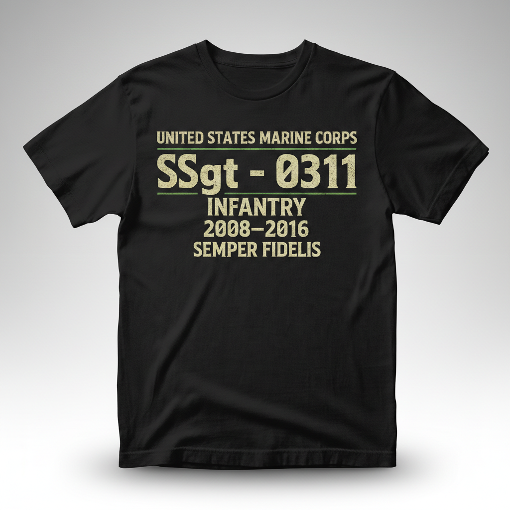 USMC "Semper Fidelis" SSgt 0311 Infantry Veteran 2008-2016 Tee