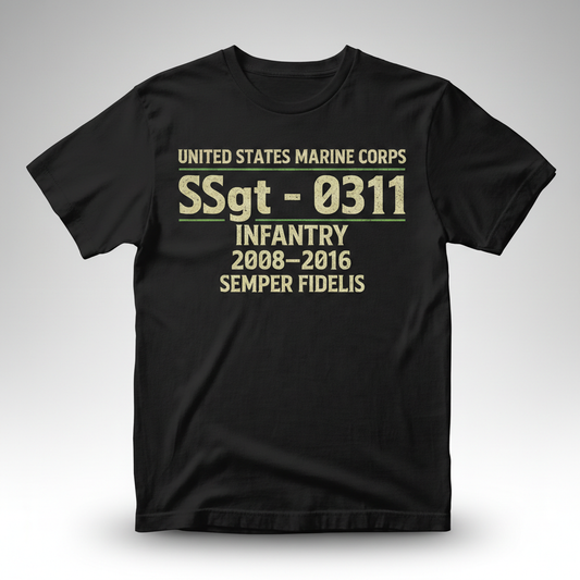 USMC "Semper Fidelis" SSgt 0311 Infantry Veteran 2008-2016 Tee