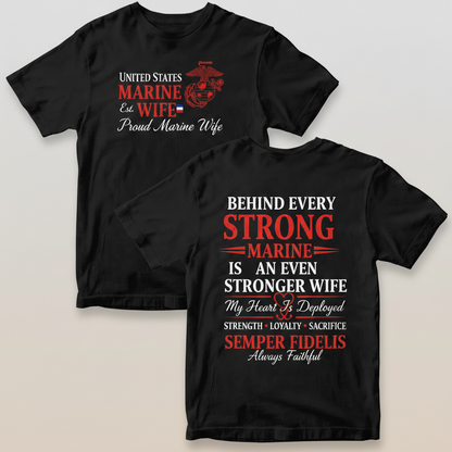 "Behind Every Strong Marine" Proud Wife Semper Fi Tee