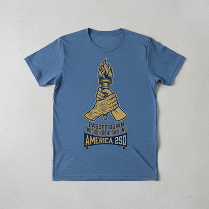 Passed Down Through Generations – America 250 Heritage Torch Commemorative Design T-Shirt