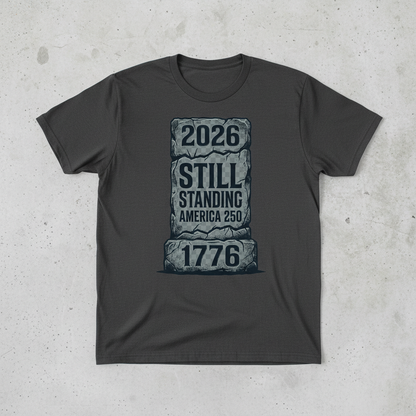 Still Standing — America 250 Tee