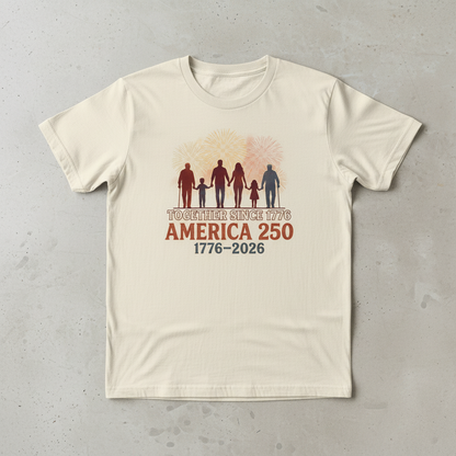 Together Since 1776 — America 250 Tee