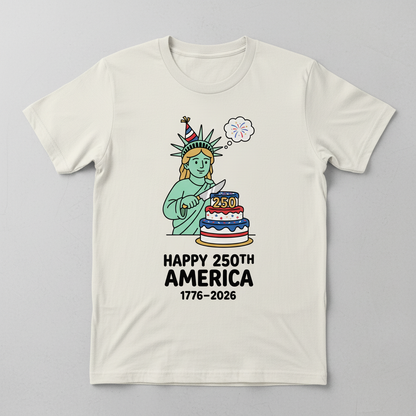 Happy 250th America — Birthday Celebration T-Shirt