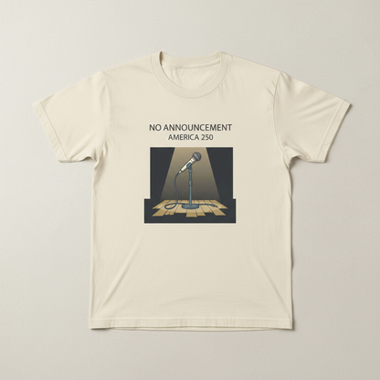 No Announcement — America 250 Tee