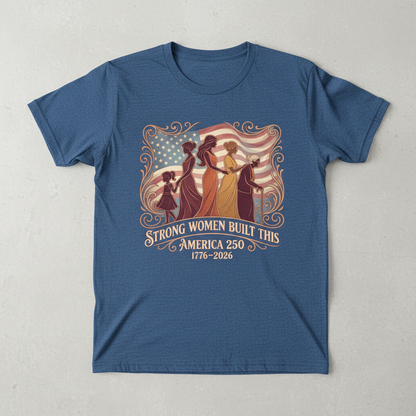 Matriarchal Legacy — America 250 Heritage Tee