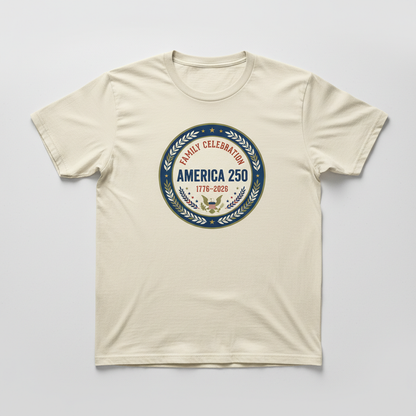 Family Celebration Emblem – America 250 Honoring Family, Heritage & Freedom (1776–2026) T-Shirt