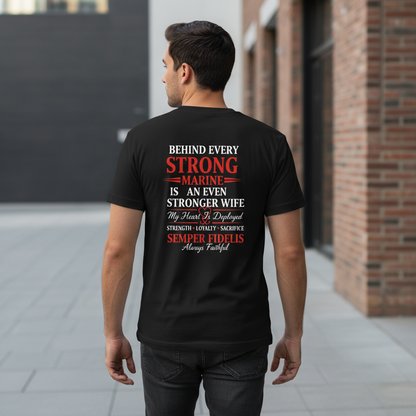 "Behind Every Strong Marine" Proud Wife Semper Fi Tee