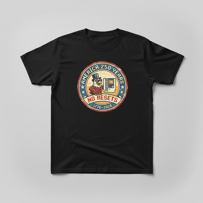 America 250 Years — No Resets, Still Running T-Shirt