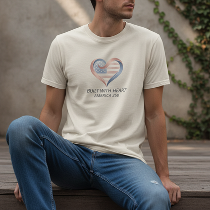 Built with Heart — America 250 Tee