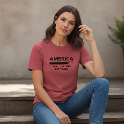 Still Loading — America 250 Tee