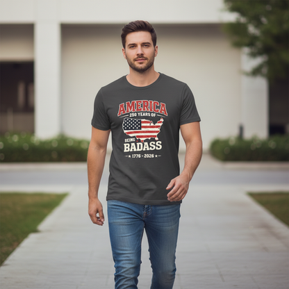 America 250 – Being Badass T-Shirt