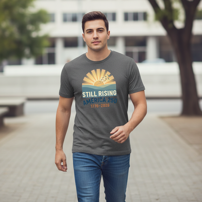 Still Rising — America 250 Tee