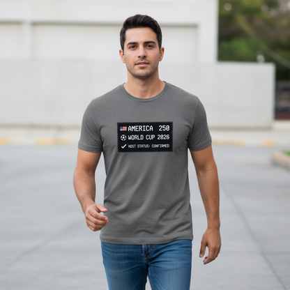 America 250 — World Cup 2026 Host Status: Confirmed T-Shirt