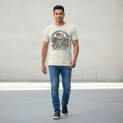 Community Strong – America 250 Celebrating Unity, Families and Local Heritage T-Shirt