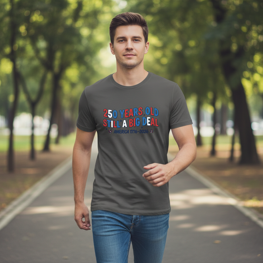 Still a Big Deal – 250 T-Shirt