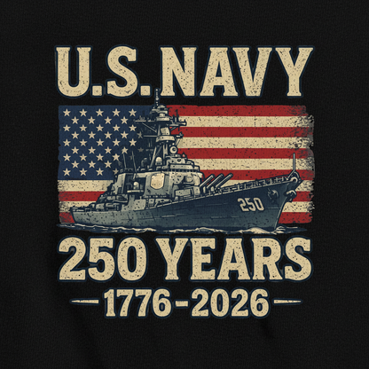 U.S. Navy — Honoring 250 Years of Maritime Power, Courage, and Unbroken Service to the American Republic (1776–2026) T-Shirt