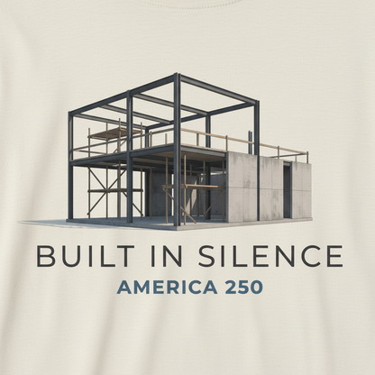 Built in Silence — America 250 Tee